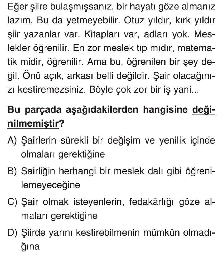 Eğer şiire bulaşmışsanız, bir hayatı göze almanız lazım. Bu da yetmeyebilir. Otuz yıldır, kırk