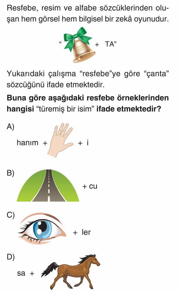Resfebe, resim ve alfabe sözcüklerinden oluşan hem görsel hem bilgisel bir zekâ oyunudur. "🔔 + TA"