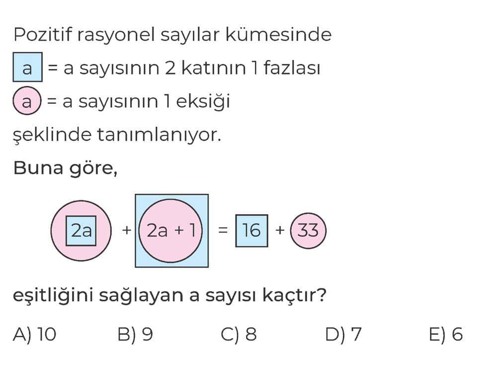 Pozitif rasyonel sayılar kümesinde a = a sayısının 2 katının 1 fazlası a = a sayısının 1 eksiği