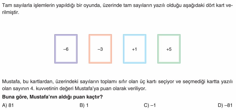 Tam sayılarla işlemlerin yapıldığı bir oyunda, üzerinde tam sayıların yazılı olduğu aşağıdaki dört