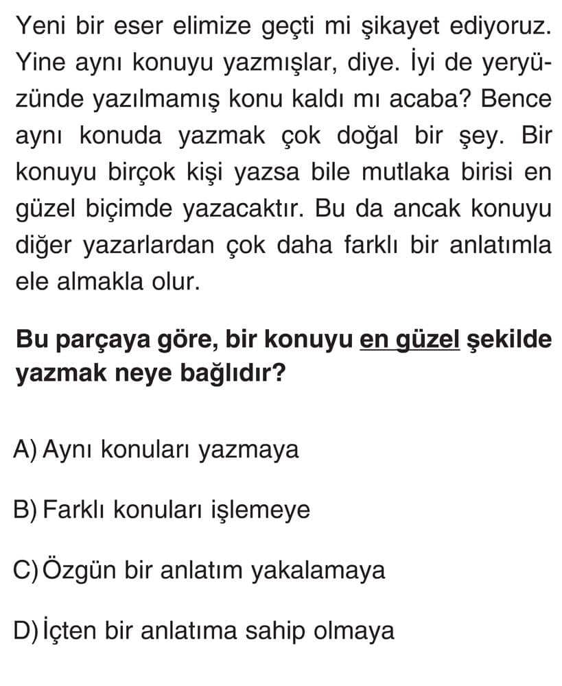 Yeni bir eser elimize geçti mi şikayet ediyoruz. Yine aynı konuyu yazmışlar, diye. İyi de yeryüzünde