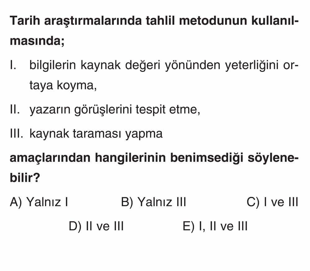 Tarih araştırmalarında tahlil metodunun kullanılmasında; I. bilgilerin kaynak değeri yönünden