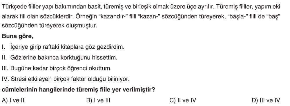 Türkçede fiiller yapı bakımından basit, türemiş ve birleşik olmak üzere üçe ayrılır. Türemiş
