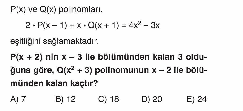 P(x) ve Q(x) polinomları, 2 · P(x - 1) + x · Q(x + 1) = 4x² - 3x eşitliğini sağlamaktadır. P(x + 2)