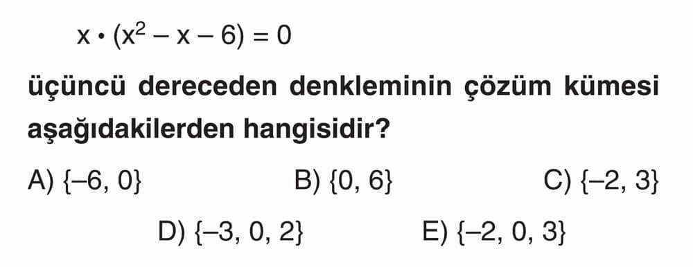 x • (x² - x - 6) = 0 üçüncü dereceden denkleminin çözüm kümesi aşağıdakilerden hangisidir?