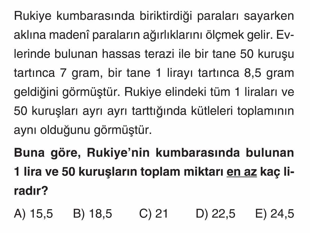 Rukiye kumbarasında biriktirdiği paraları sayarken aklına madeni paraların ağırlıklarını ölçmek