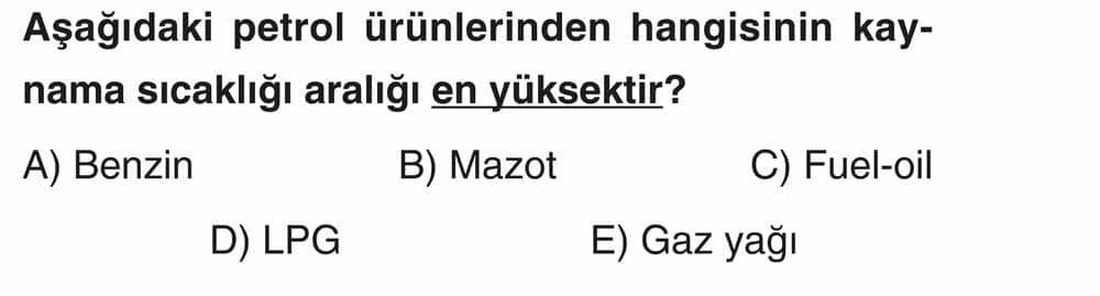 Aşağıdaki petrol ürünlerinden hangisinin kaynama sıcaklığı aralığı en yüksektir?