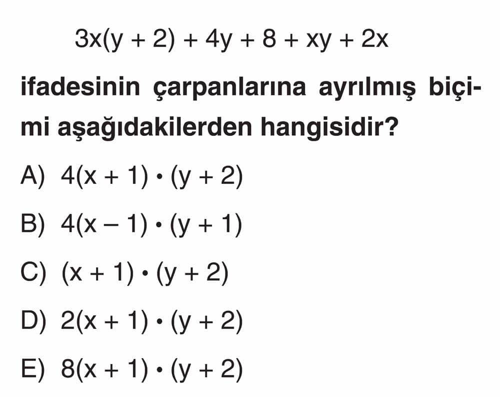 3x(y + 2) + 4y + 8 + xy + 2x ifadesinin çarpanlarına ayrılmış biçimi aşağıdakilerden hangisidir?