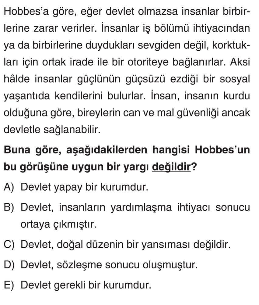 Hobbes'a göre, eğer devlet olmazsa insanlar birbirlerine zarar verirler. İnsanlar iş bölümü