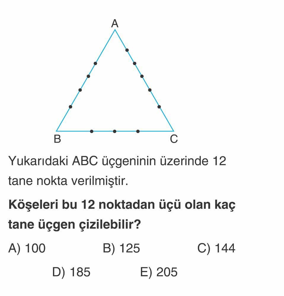 Yukarıdaki ABC üçgeninin üzerinde 12 tane nokta verilmiştir. Köşeleri bu 12 noktadan üçü olan kaç