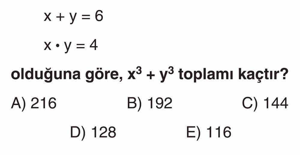 x + y = 6 x • y = 4 olduğuna göre, x³ + y³ toplamı kaçtır?