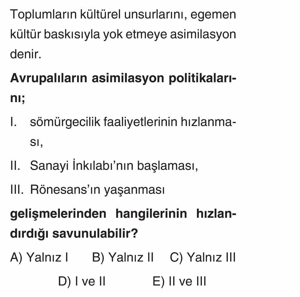 Toplumların kültürel unsurlarını, egemen kültür baskısıyla yok etmeye asimilasyon denir
