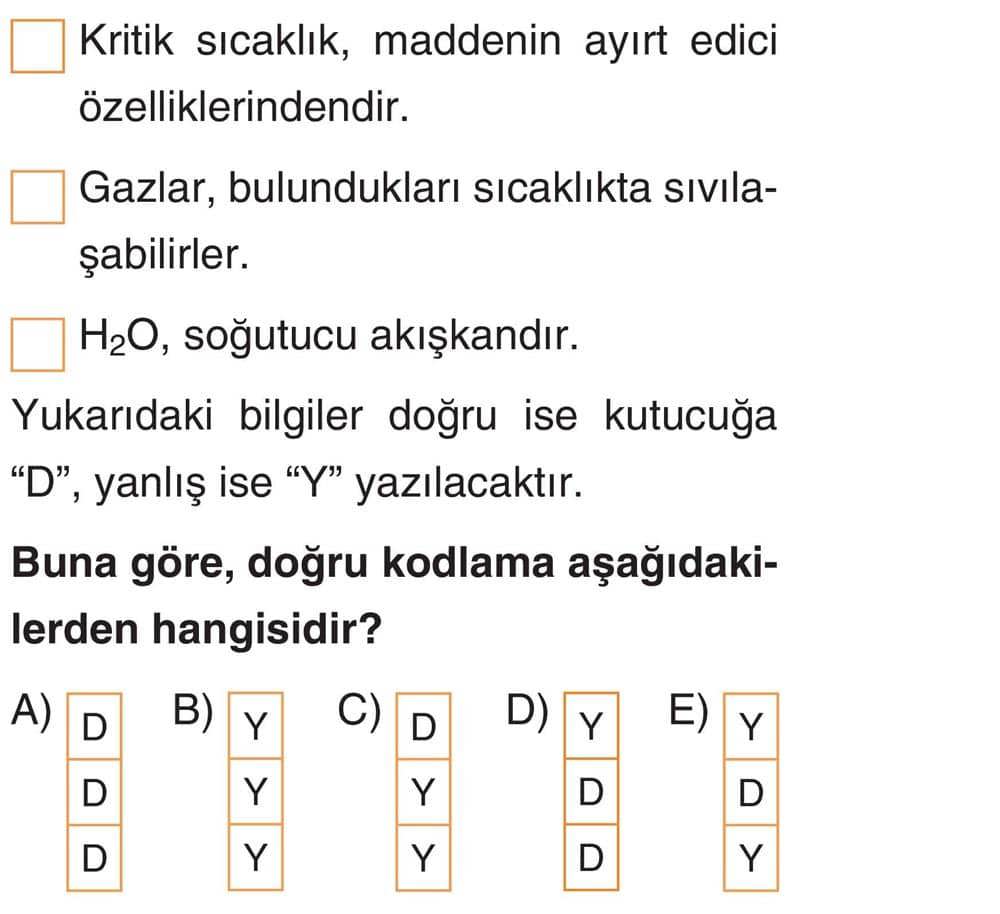 ☐ Kritik sıcaklık, maddenin ayırt edici özelliklerindendir. ☐ Gazlar, bulundukları sıcaklıkta