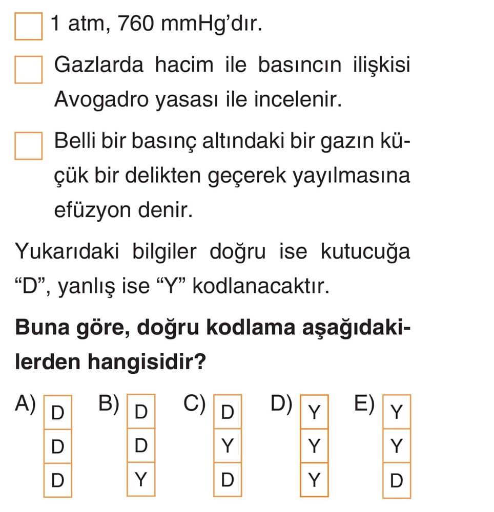 ☐ 1 atm, 760 mmHg'dır. ☐ Gazlarda hacim ile basıncın ilişkisi Avogadro yasası ile incelenir. ☐ Belli