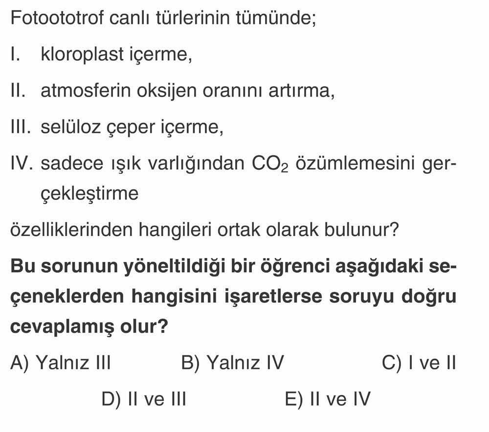 Fotoototrof canlı türlerinin tümünde; I. kloroplast içerme, II. atmosferin oksijen oranını artırma