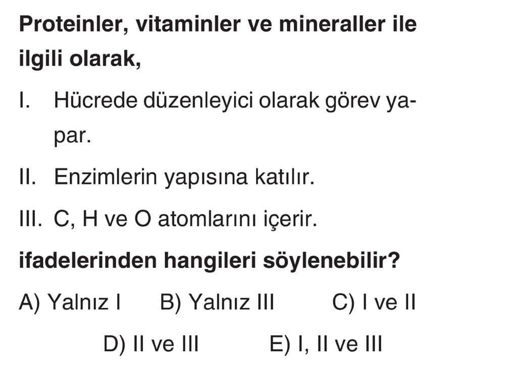Proteinler, vitaminler ve mineraller ile ilgili olarak, I. Hücrede düzenleyici olarak görev yapar