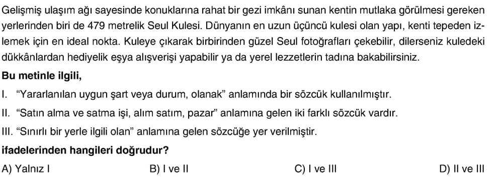 Gelişmiş ulaşım ağı sayesinde konuklarına rahat bir gezi imkânı sunan kentin mutlaka görülmesi