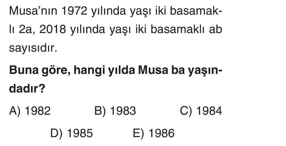 Musa'nın 1972 yılında yaşı iki basamaklı 2a, 2018 yılında yaşı iki basamaklı ab sayısıdır. Buna