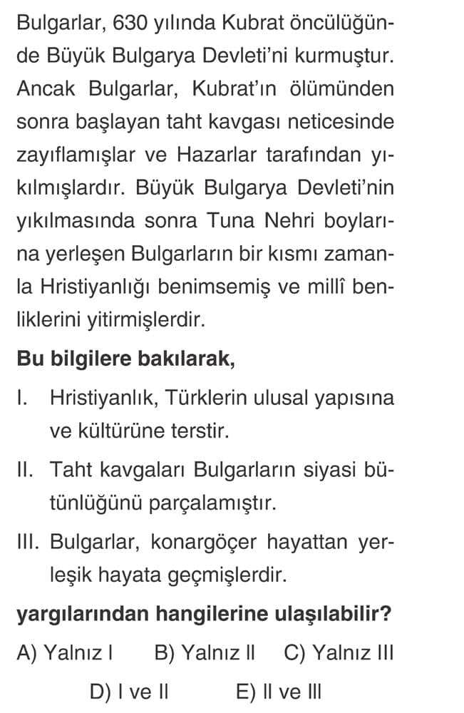 Bulgarlar, 630 yılında Kubrat öncülüğün-de Büyük Bulgarya Devleti'ni kurmuştur. Ancak Bulgarlar