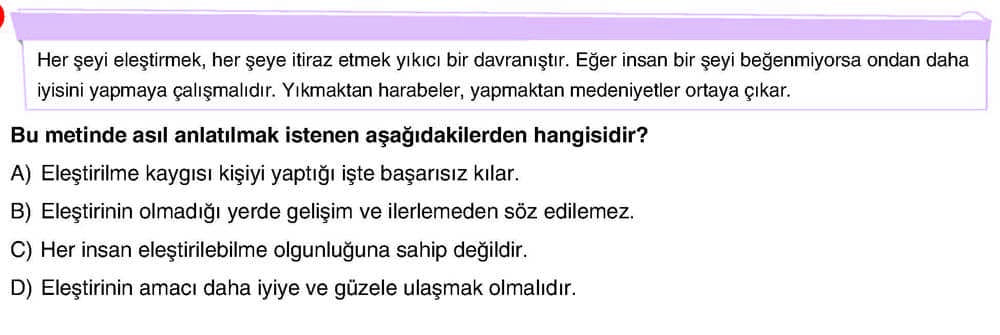 Her şeyi eleştirmek, her şeye itiraz etmek yıkıcı bir davranıştır. Eğer insan bir şeyi beğenmiyorsa