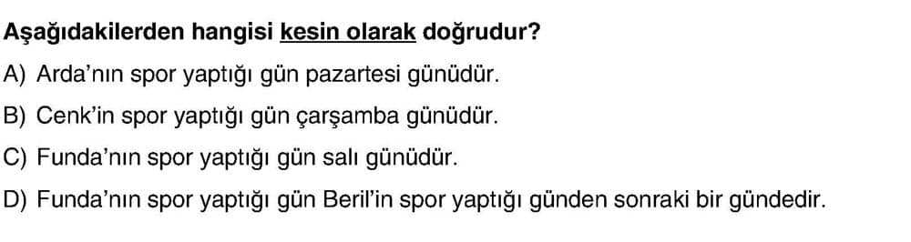 Aşağıdakilerden hangisi kesin olarak doğrudur?