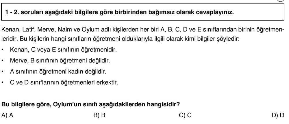 1 - 2. soruları aşağıdaki bilgilere göre birbirinden bağımsız olarak cevaplayınız. Kenan, Latif