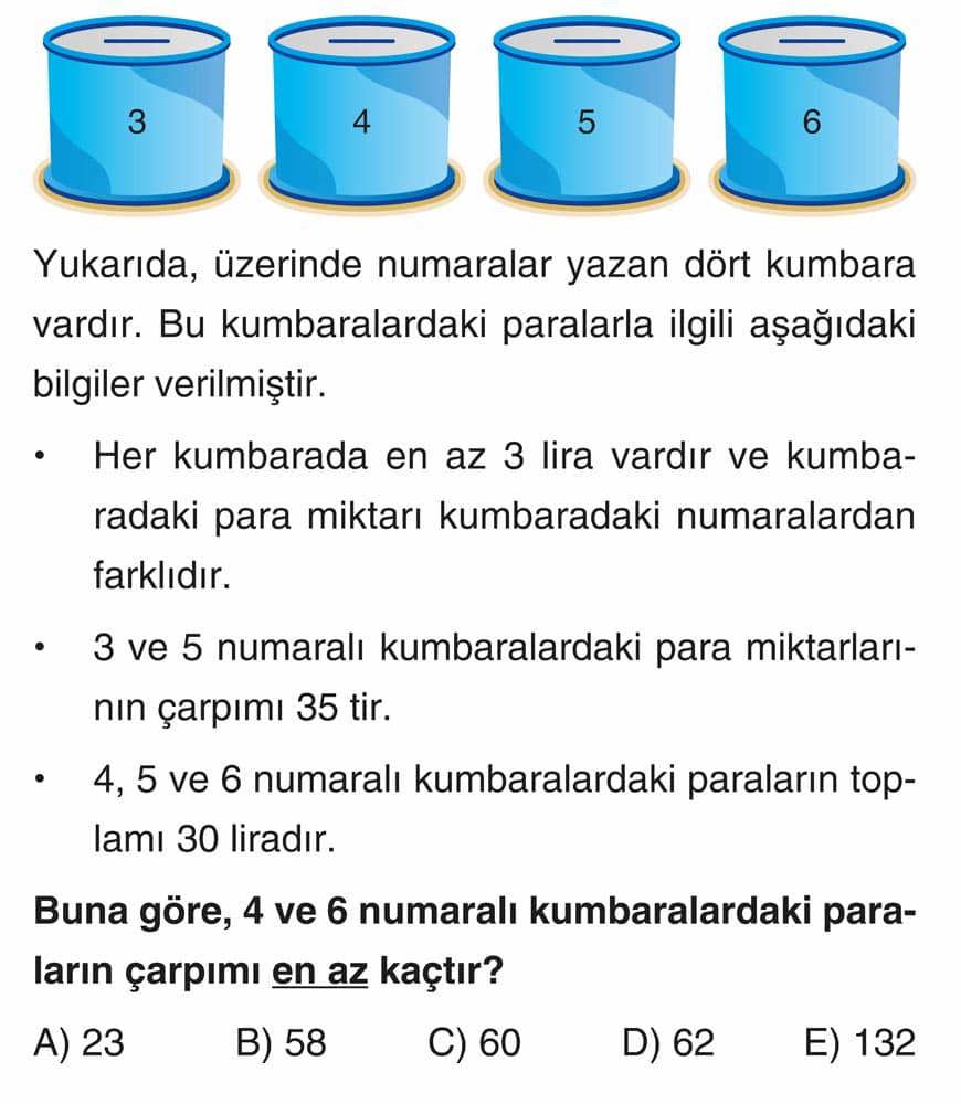 Yukarıda, üzerinde numaralar yazan dört kumbara vardır. Bu kumbaralardaki paralarla ilgili aşağıdaki