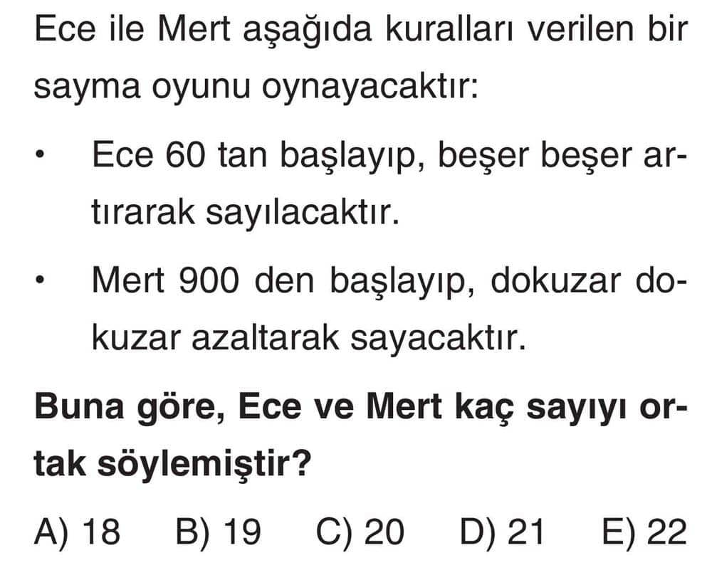 Ece ile Mert aşağıda kuralları verilen bir sayma oyunu oynayacaktır: • Ece 60 tan başlayıp, beşer