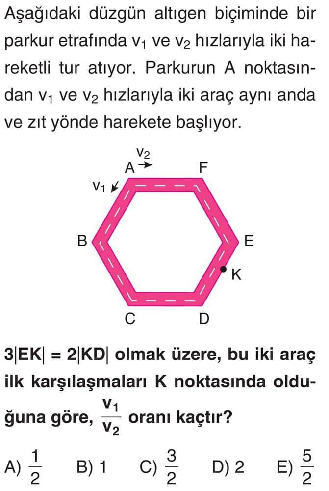 Aşağıdaki düzgün altıgen biçiminde bir parkur etrafında v₁ ve v₂ hızlarıyla iki hareketli tur