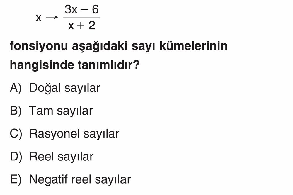 x → (3x - 6)/(x + 2) fonksiyonu aşağıdaki sayı kümelerinin hangisinde tanımlıdır?