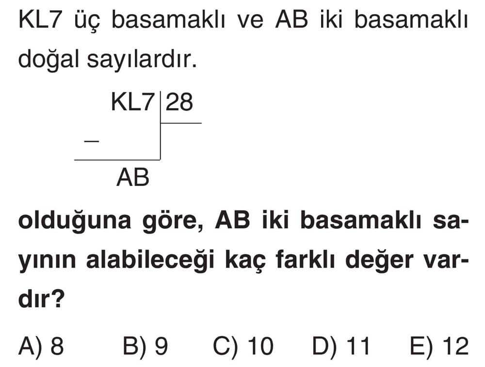 KL7 üç basamaklı ve AB iki basamaklı doğal sayılardır. KL7|28 ___ AB olduğuna göre, AB iki basamaklı