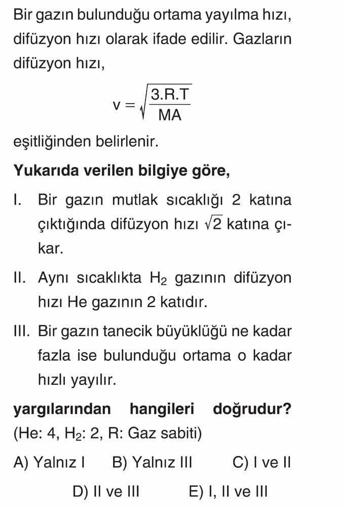 Bir gazın bulunduğu ortama yayılma hızı, difüzyon hızı olarak ifade edilir. Gazların difüzyon hızı