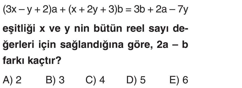 (3x - y + 2)a + (x + 2y + 3)b = 3b + 2a - 7y eşitliği x ve y nin bütün reel sayı değerleri için