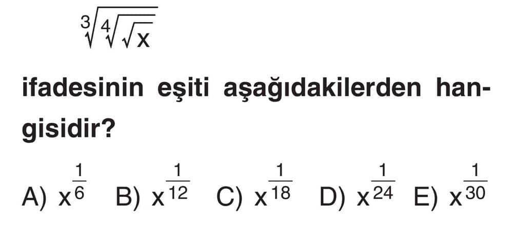 ³√⁴√√x ifadesinin eşiti aşağıdakilerden hangisidir?