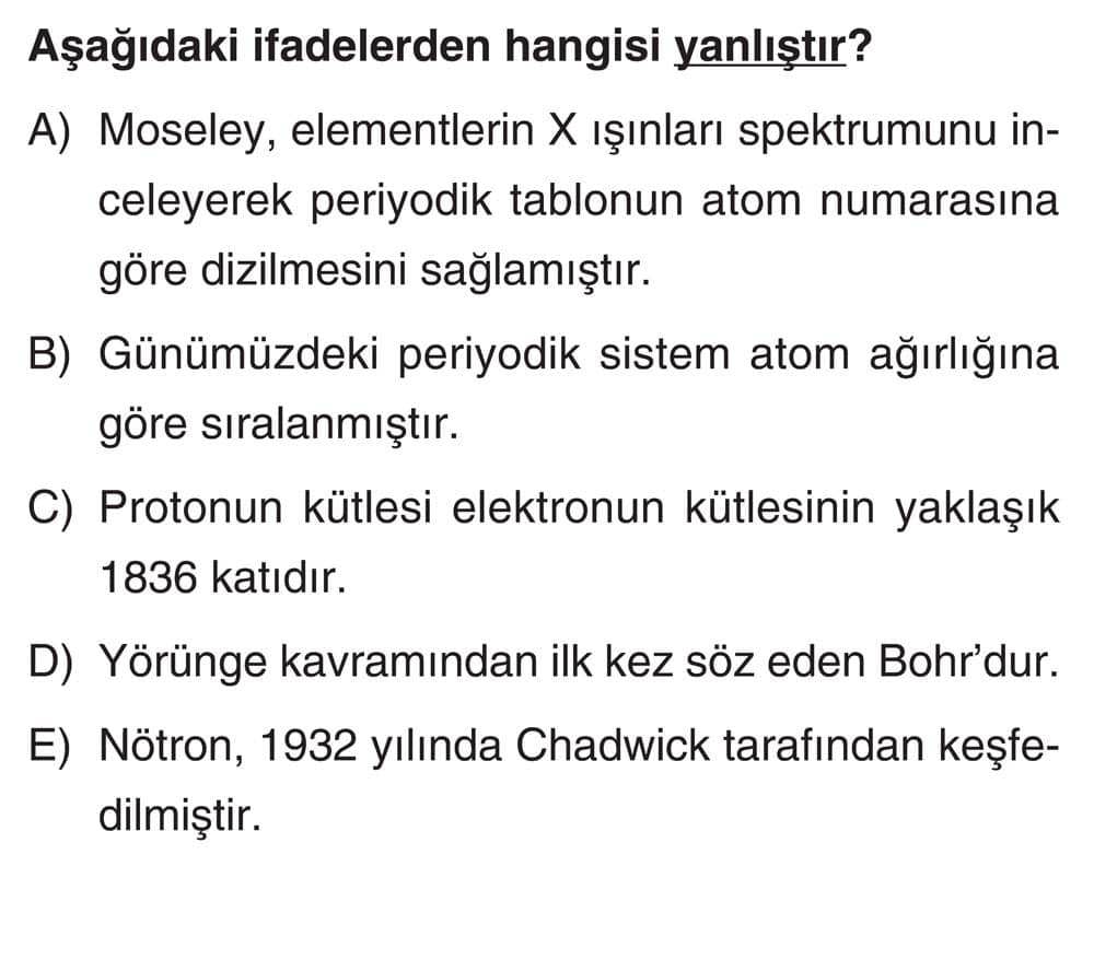 Aşağıdaki ifadelerden hangisi yanlıştır?
