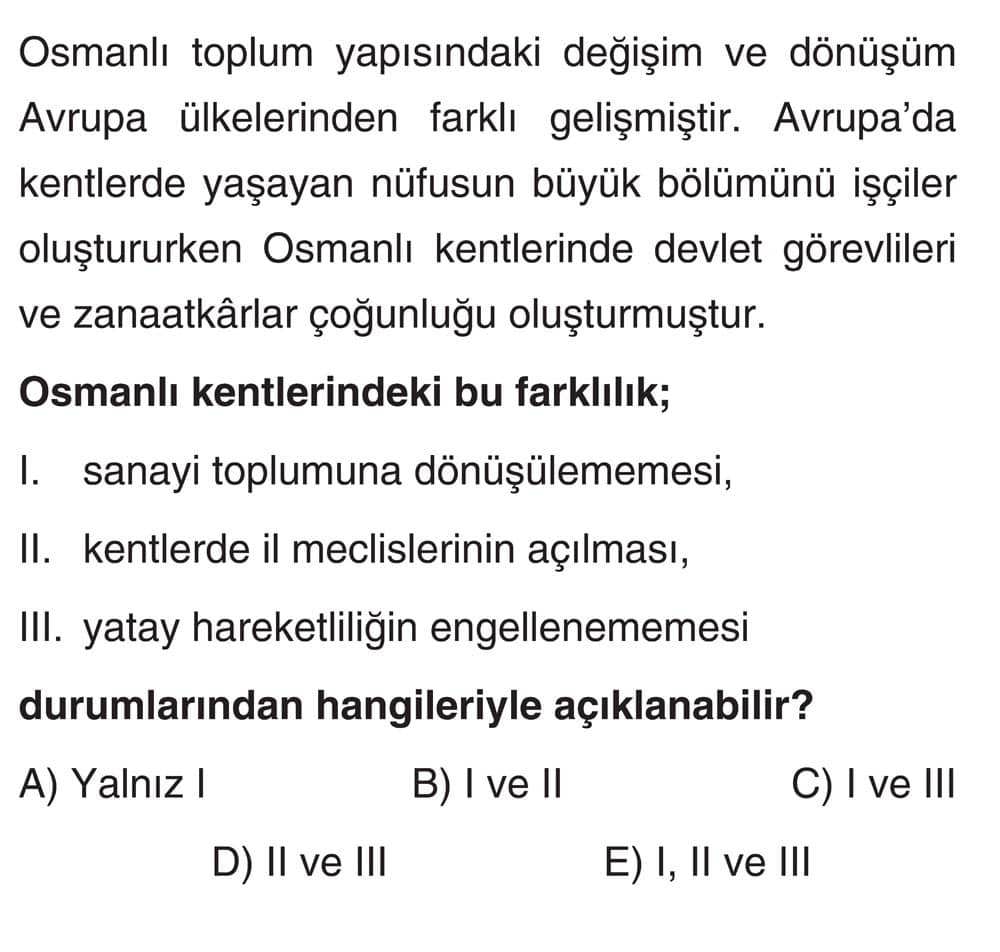 Osmanlı toplum yapısındaki değişim ve dönüşüm Avrupa ülkelerinden farklı gelişmiştir. Avrupa'da