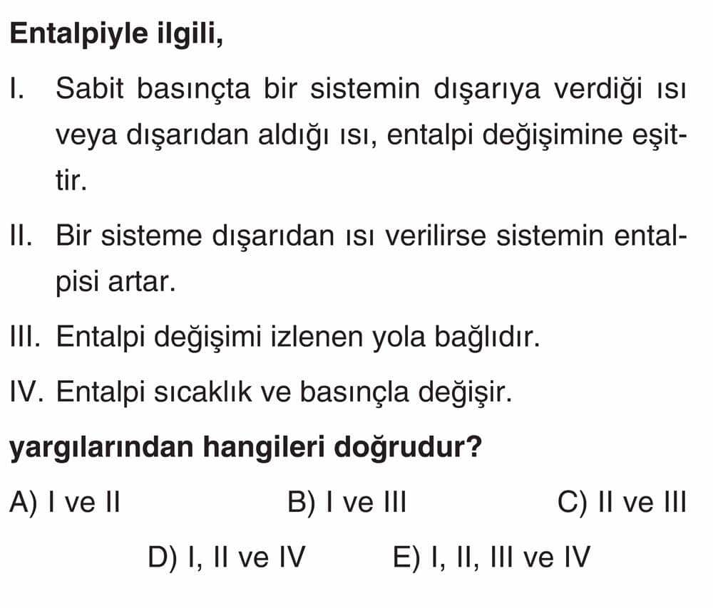 Entalpiyle ilgili, I. Sabit basınçta bir sistemin dışarıya verdiği ısı veya dışarıdan aldığı ısı