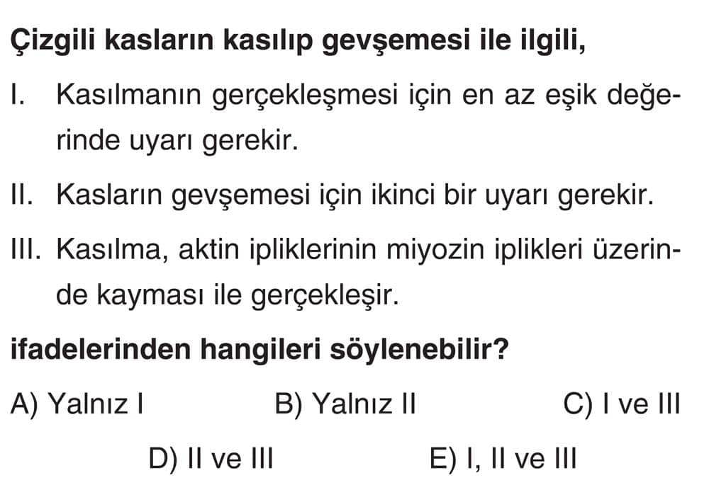 Çizgili kasların kasılıp gevşemesi ile ilgili, I. Kasılmanın gerçekleşmesi için en az eşik değerinde