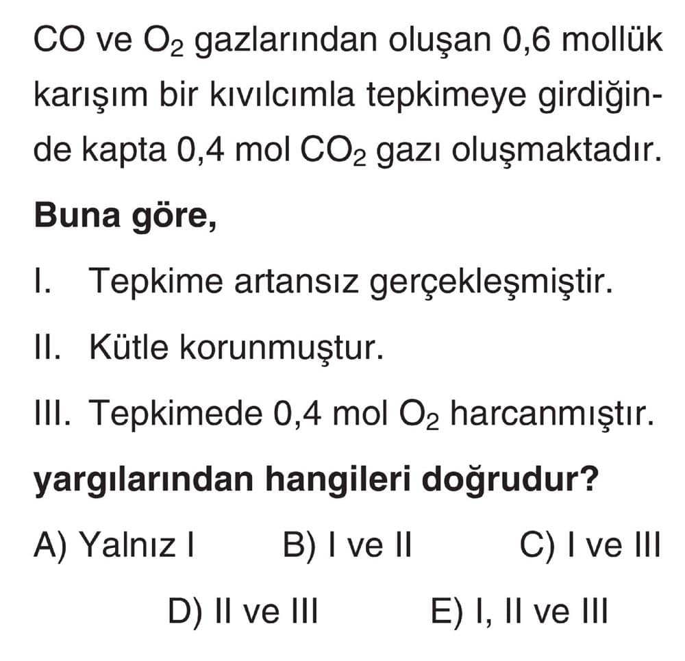 CO ve O₂ gazlarından oluşan 0,6 mollük karışım bir kıvılcımla tepkimeye girdiğinde kapta 0,4 mol CO₂