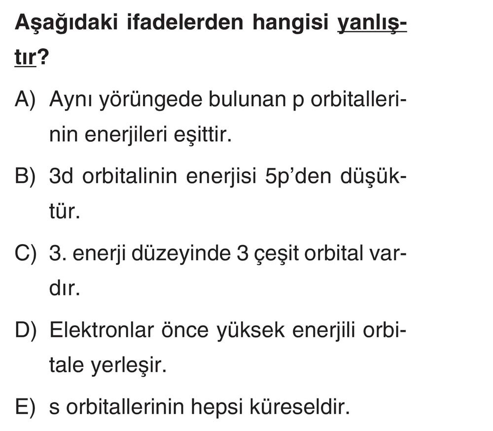 Aşağıdaki ifadelerden hangisi yanlıştır?