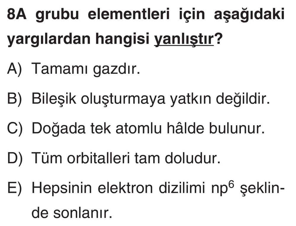 8A grubu elementleri için aşağıdaki yargılardan hangisi yanlıştır?