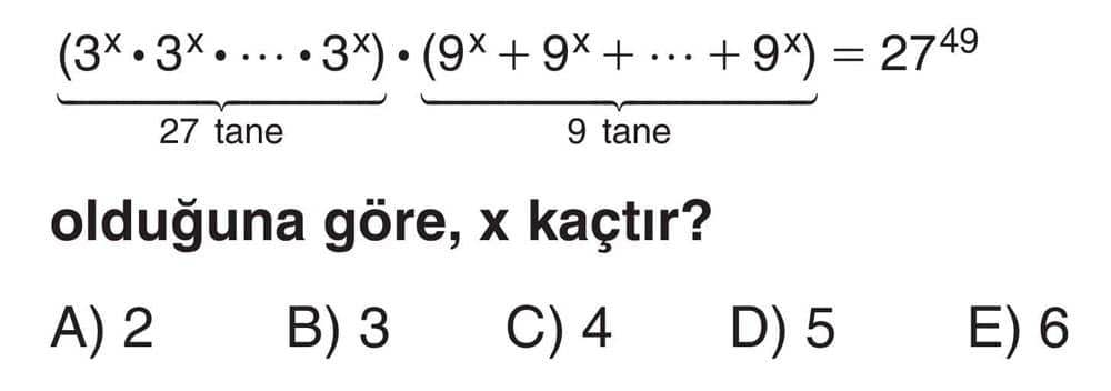 (3^x · 3^x · ... · 3^x) · (9^x + 9^x + ... + 9^x) = 27^49 27 tane 9 tane olduğuna göre, x kaçtır?