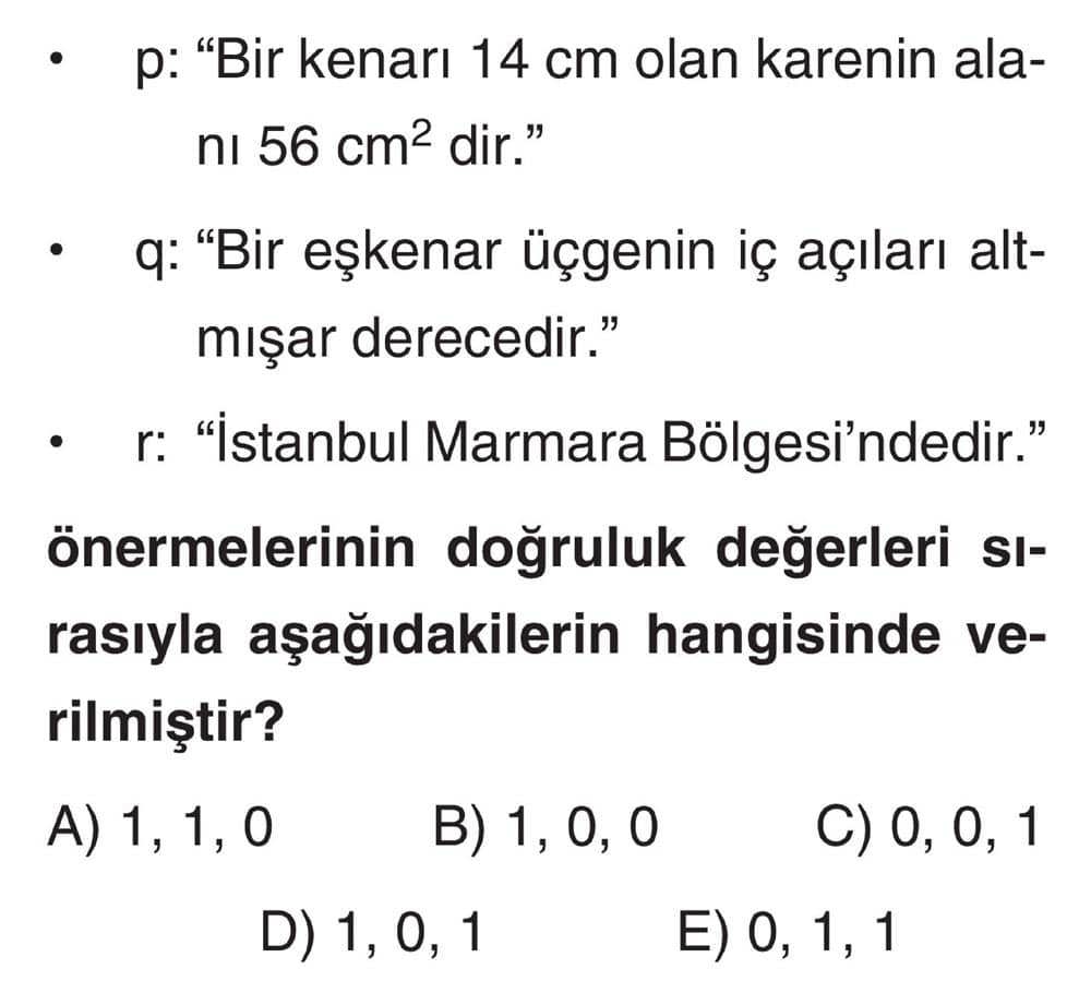 • p: "Bir kenarı 14 cm olan karenin alanı 56 cm² dir." • q: "Bir eşkenar üçgenin iç açıları altmışar