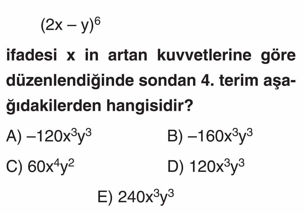 (2x - y)⁶ ifadesi x in artan kuvvetlerine göre düzenlendiğinde sondan 4. terim aşağıdakilerden