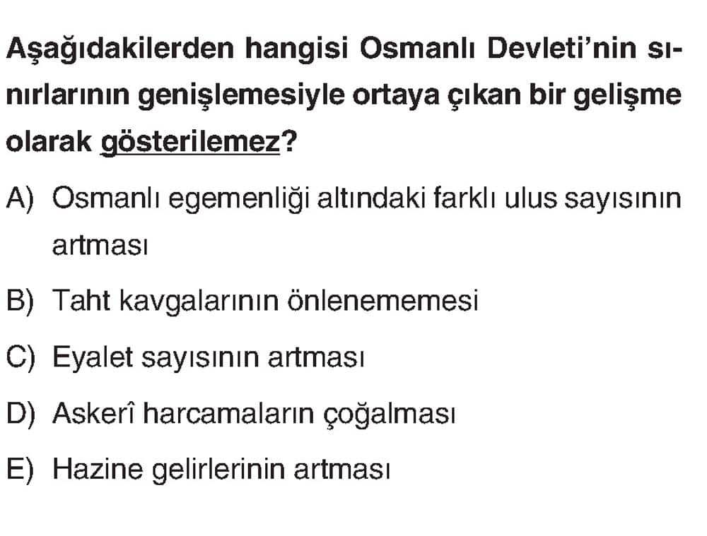 Aşağıdakilerden hangisi Osmanlı Devleti'nin sınırlarının genişlemesiyle ortaya çıkan bir gelişme
