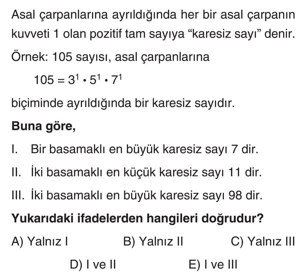 Asal çarpanlarına ayrıldığında her bir asal çarpanın kuvveti 1 olan pozitif tam sayıya "karesiz