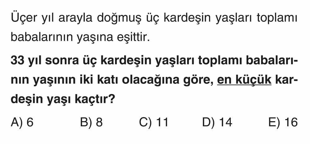 Üçer yıl arayla doğmuş üç kardeşin yaşları toplamı babalarının yaşına eşittir. 33 yıl sonra üç
