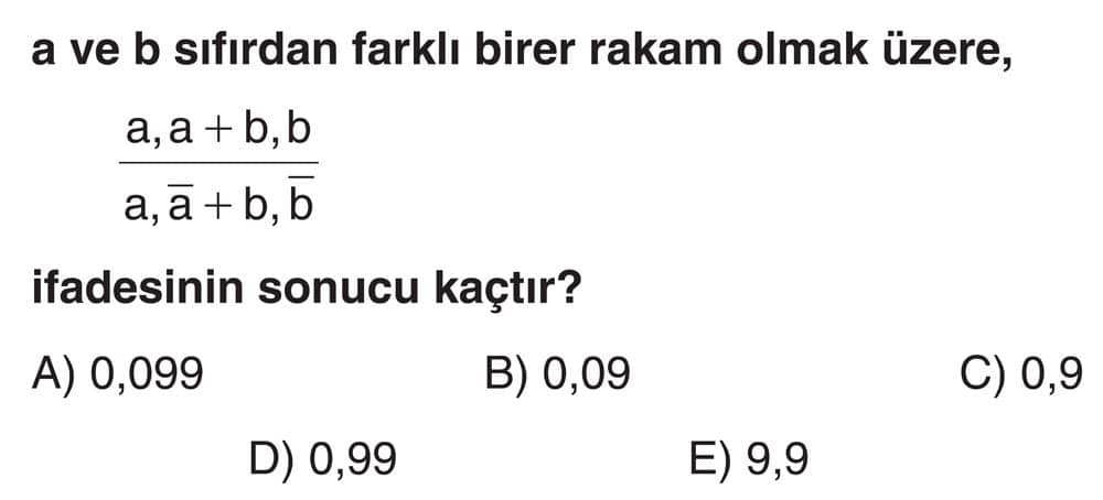 a ve b sıfırdan farklı birer rakam olmak üzere, a, a + b, b ___________ a, a + b, b ifadesinin