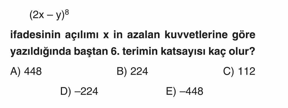 (2x - y)⁸ ifadesinin açılımı x in azalan kuvvetlerine göre yazıldığında baştan 6. terimin katsayısı