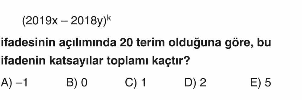 (2019x - 2018y)^k ifadesinin açılımında 20 terim olduğuna göre, bu ifadenin katsayılar toplamı